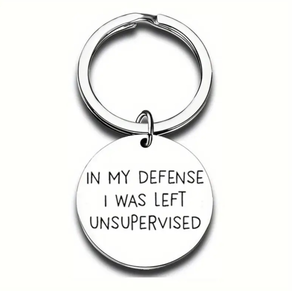 3/$25 In My Defense I Was Left Unsupervised Stainless Steel Keychain NEW